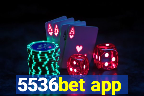 5536bet app